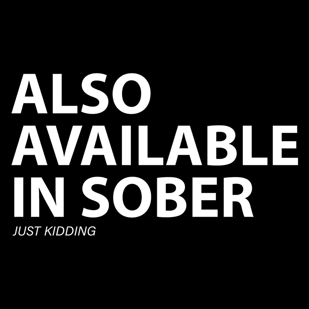 Also Available In Sober