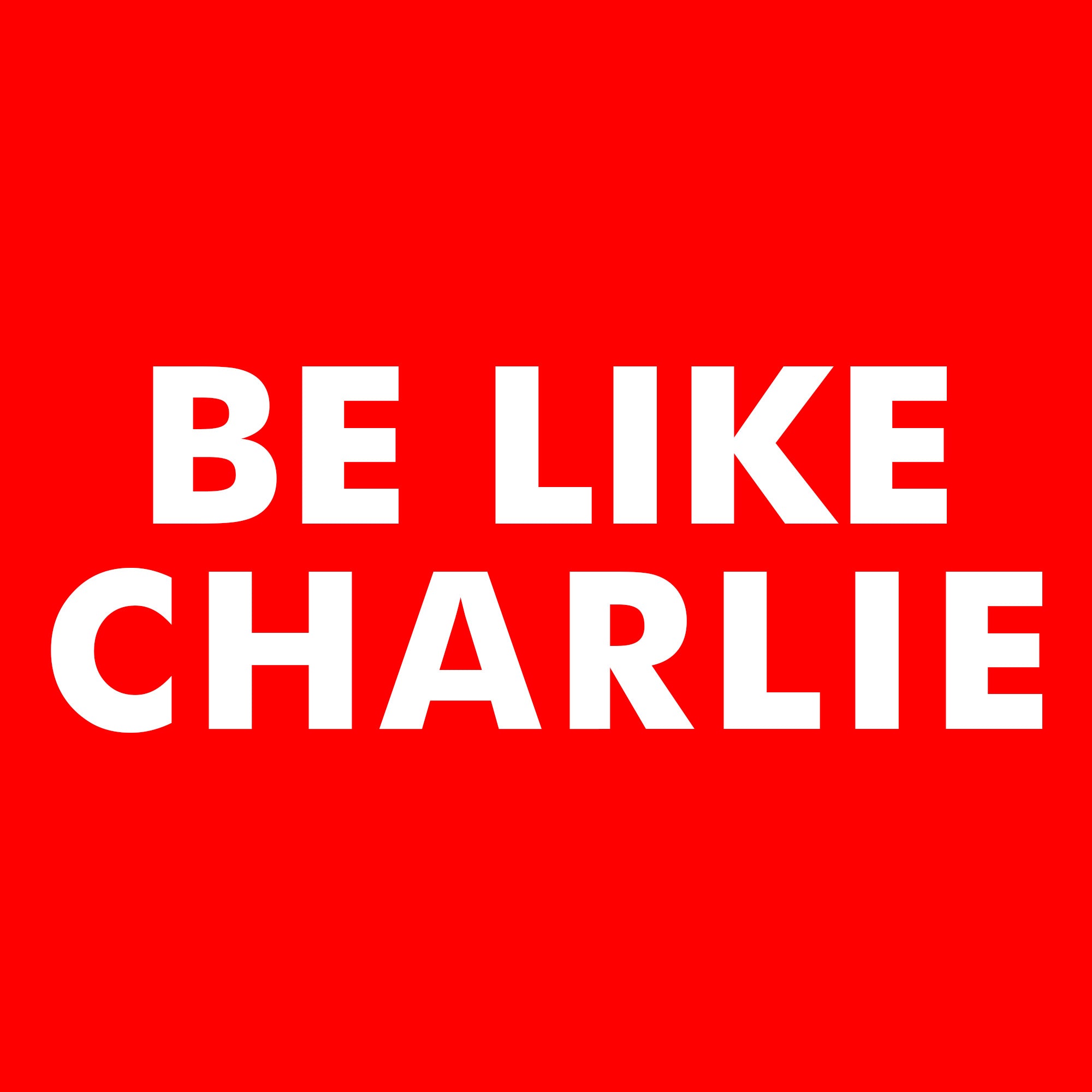 Be Like Charlie