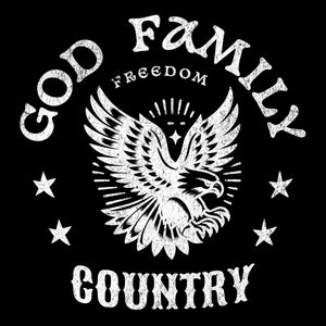GOD. FAMILY. FREEDOM. COUNTRY