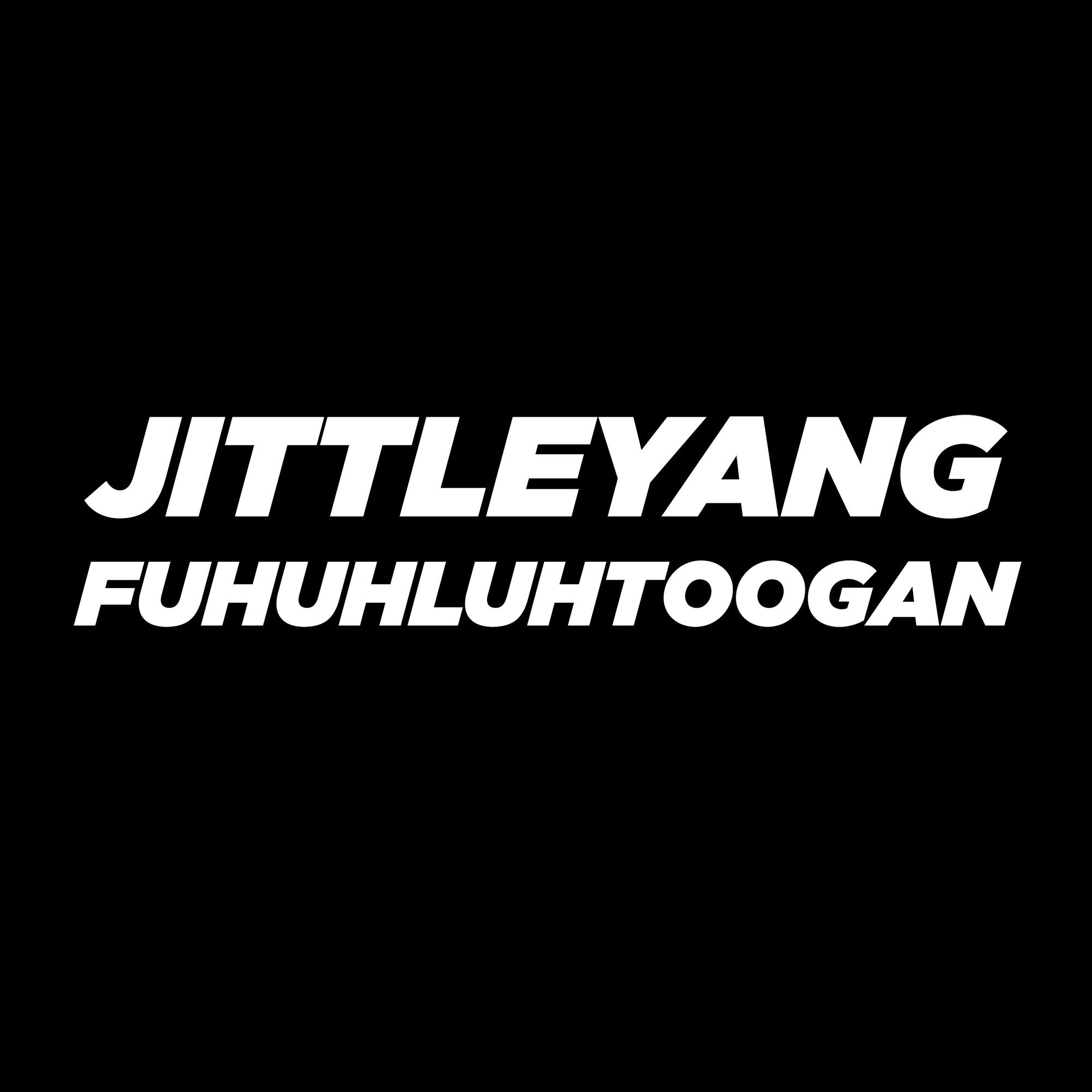 Jittleyang And Fuhuhluhtoogan