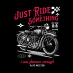 Load image into Gallery viewer, Just Ride Something!
