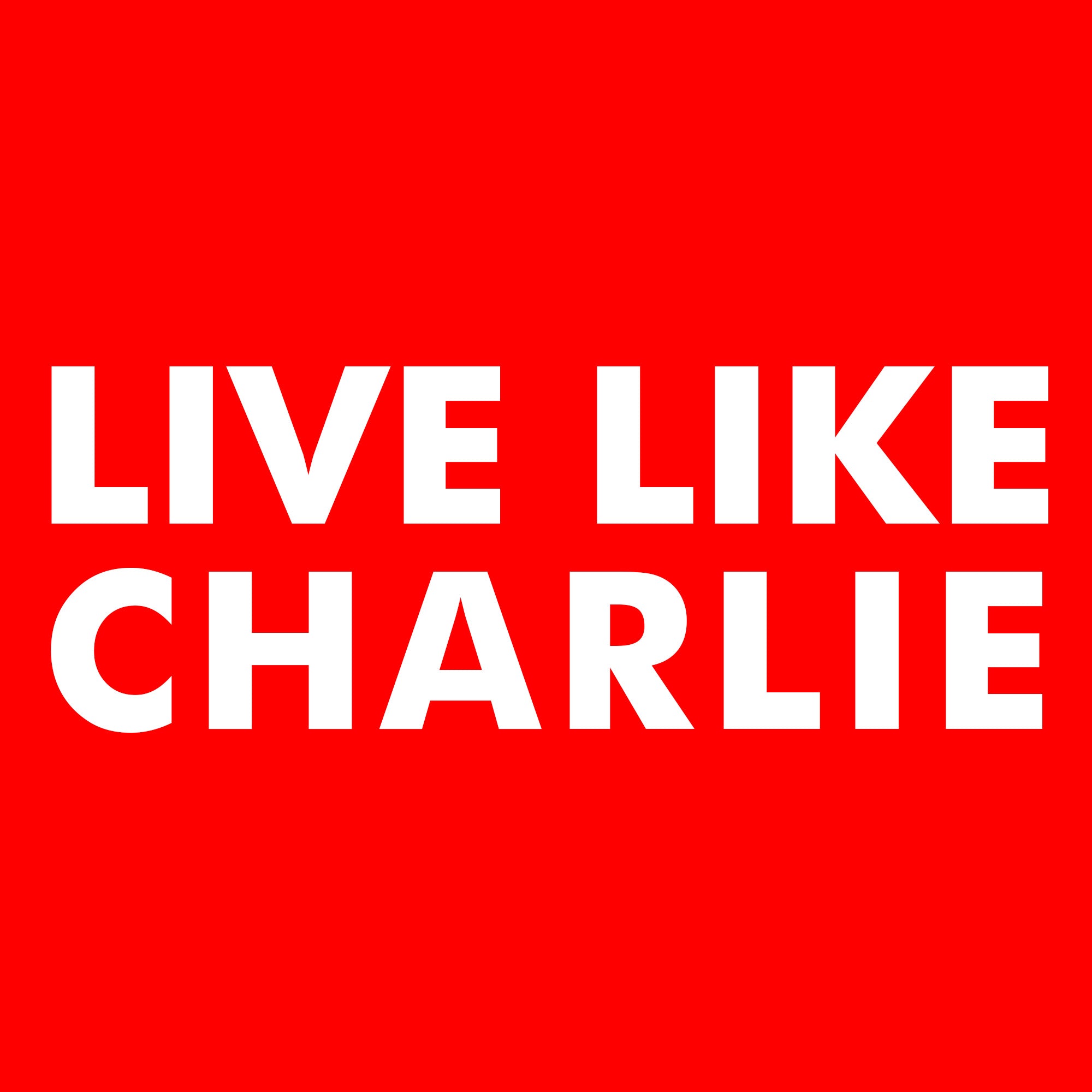 Live Like Charlie