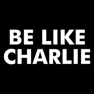 Be Like Charlie
